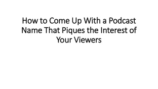 how to come up with a podcast name that piques the interest of your viewers