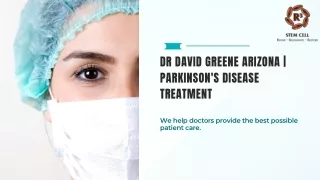 Dr David Greene Arizona  Parkinson's Disease Treatment