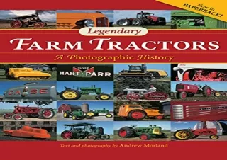 (PDF BOOK) Legendary Farm Tractors: A Photographic History android
