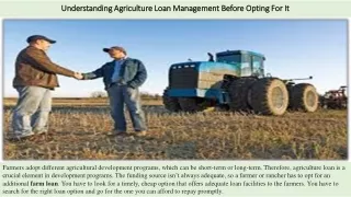 Understanding Agriculture Loan Management Before Opting For It
