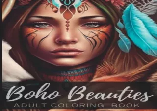 [READ PDF] Boho Beauties Adult Coloring Book: Adult Art Coloring Book with Beaut