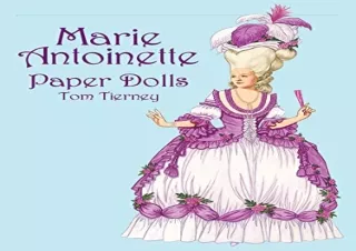 (PDF BOOK) Marie Antoinette Paper Dolls (Dover Royal Paper Dolls) free