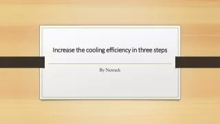 increase the cooling efficiency in three steps