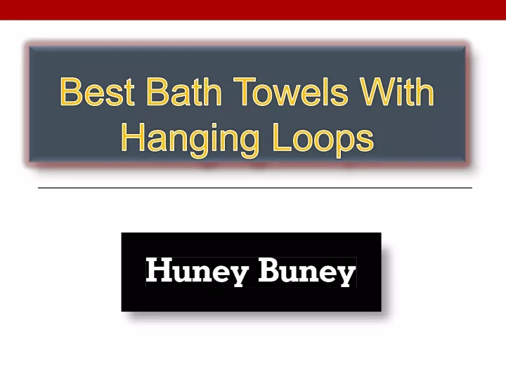 best bath towels with hanging loops