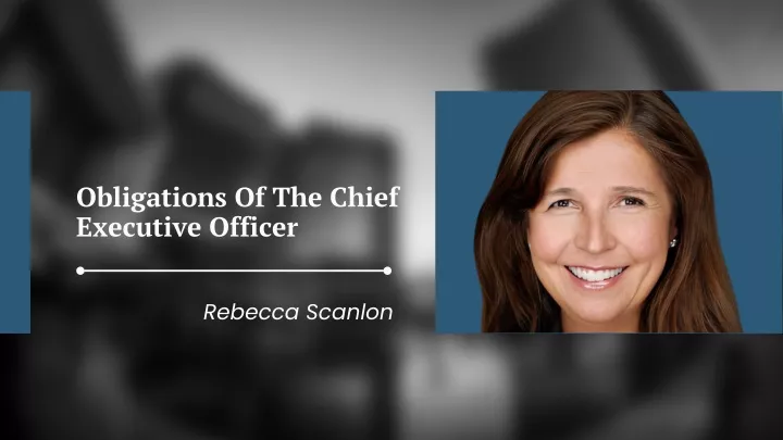 obligations of the chief executive officer