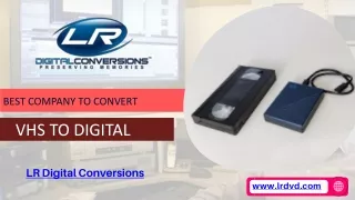 Best Company to Convert VHS to Digital