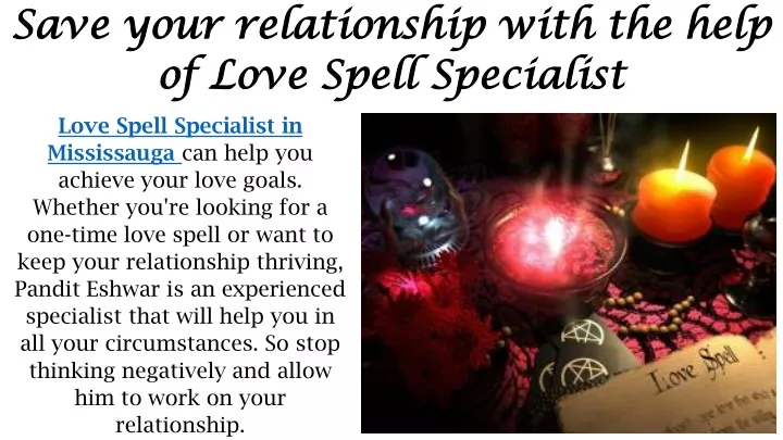 save your relationship with the help of love spell specialist