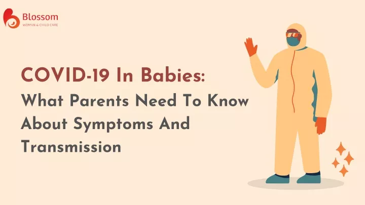 covid 19 in babies what parents need to know