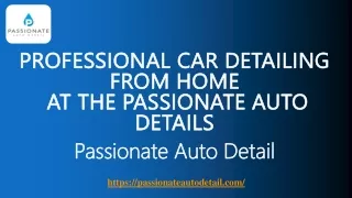 Professional Car Detailing from Home - Passionate Auto Detail