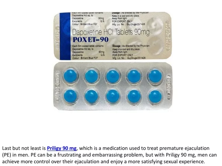 last but not least is priligy 90 mg which