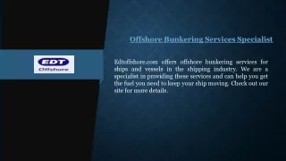 Offshore Bunkering Services Specialist Edtoffshore.com