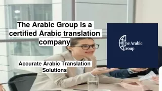 The Arabic Group is a certified Arabic translation company