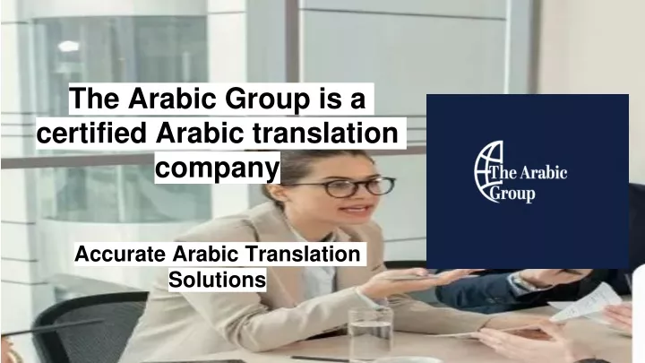 the arabic group is a certified arabic translation company