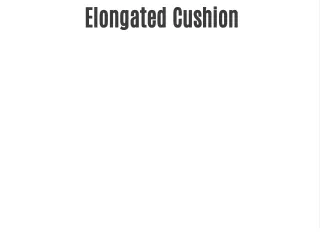 elongated cushion