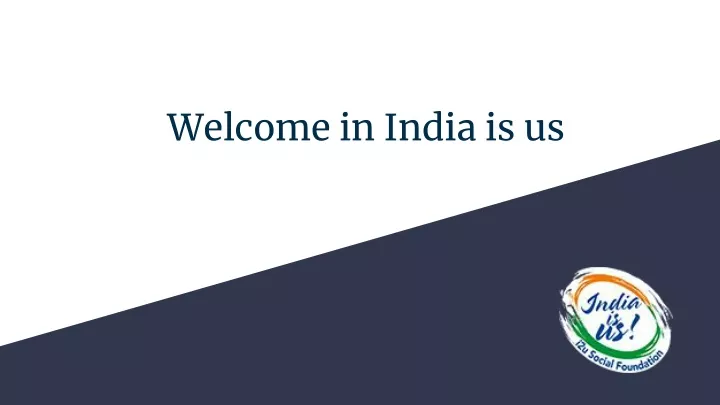welcome in india is us