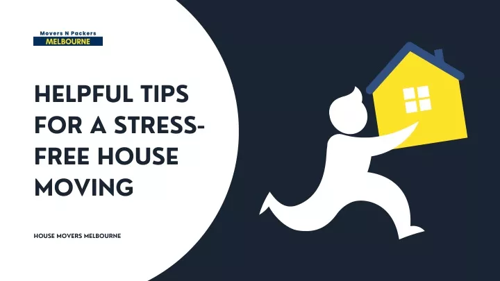 PPT - Helpful Tips for a Stress-free House Moving PowerPoint ...