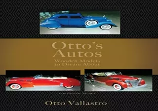 (PDF BOOK) Otto's Autos: Wooden Models to Dream About full