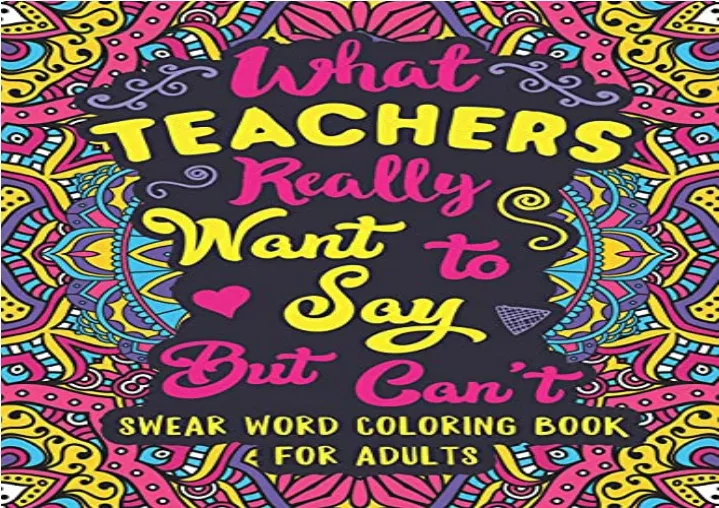 PPT - [READ PDF] What Teachers Really Want to Say But Can't: Swear Word ...