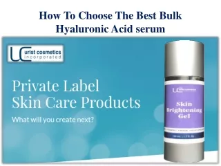 How To Choose The Best Bulk Hyaluronic Acid serum