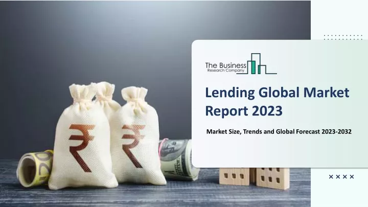 lending global market report 2023