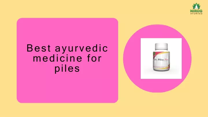 best ayurvedic medicine for piles