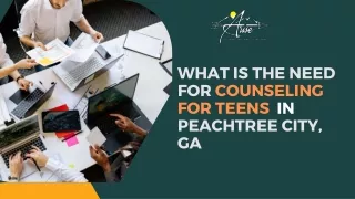 What is the need for counseling for teens  in peachtree city ga