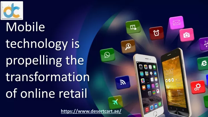 mobile technology is propelling the transformation of online retail