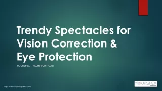 trendy spectacles for v ision correction eye p rotection