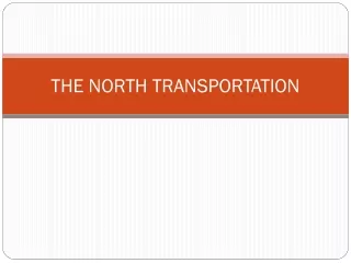 THE NORTH TRANSPORTATION