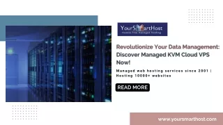 Revolutionize Your Data Management Discover Managed KVM Cloud VPS Now!