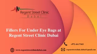 Fillers For Under Eye Bags at Regent Street Clinic Dubai