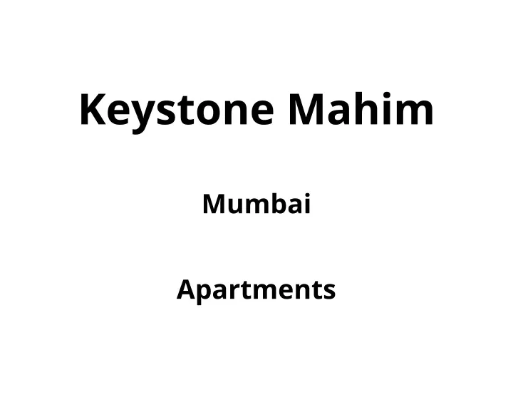 keystone mahim