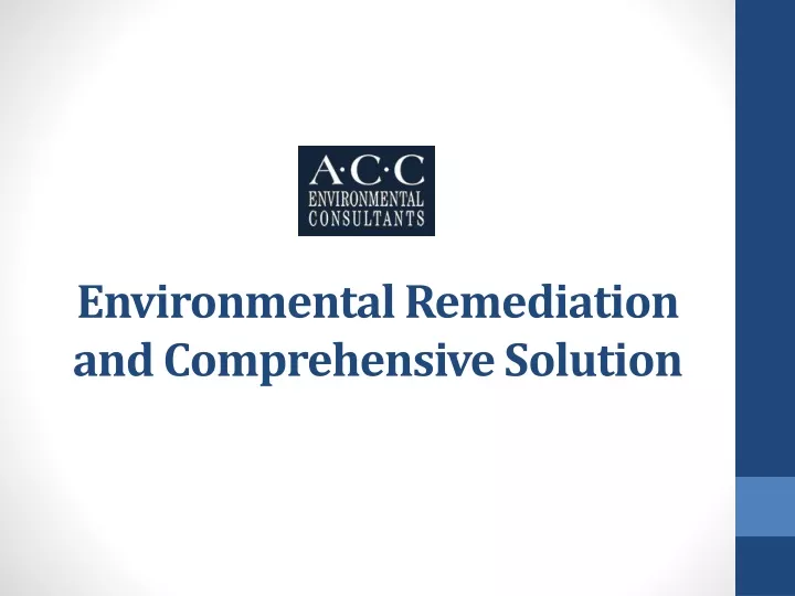 environmental remediation and comprehensive solution