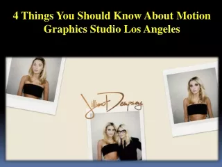 4 Things You Should Know About Motion Graphics Studio Los Angeles