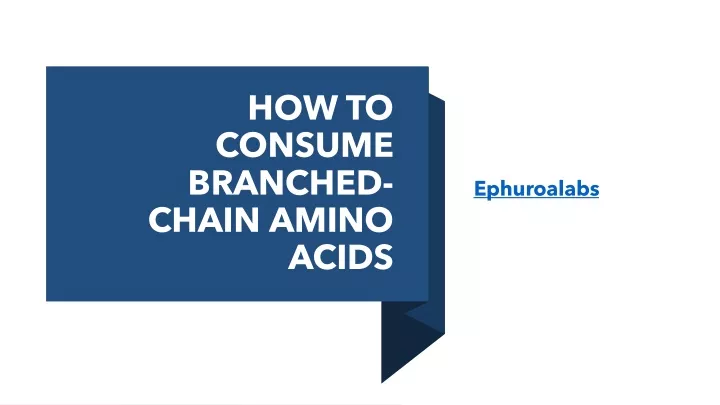 how to consume branched chain amino