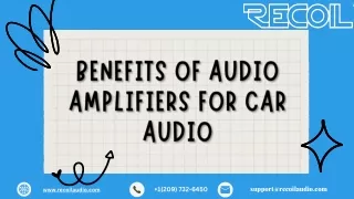 Benefits of Audio Amplifiers for Car Audio
