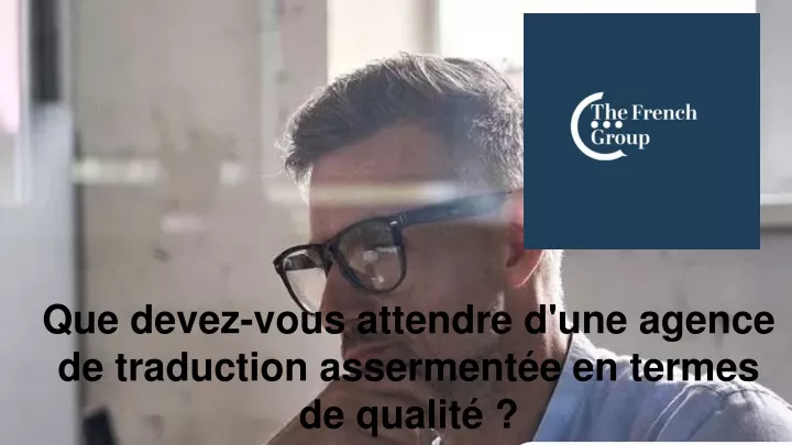 que devez vous attendre d une agence de traduction asserment e en termes de qualit