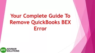 your complete guide to remove quickbooks bex error