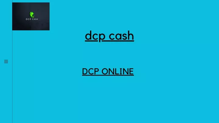 dcp cash