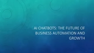 AI Chatbots The Future of Business Automation and Growth