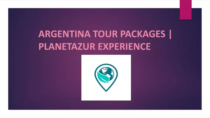 argentina tour packages planetazur experience