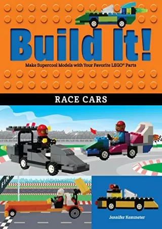 PDF/READ Build It! Race Cars: Make Supercool Models with Your Favorite LEGO® Par