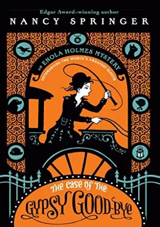 PDF/READ The Case of the Gypsy Goodbye: An Enola Holmes Mystery