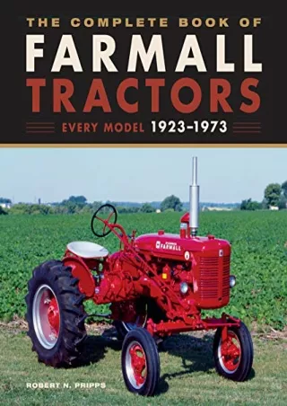 $PDF$/READ/DOWNLOAD The Complete Book of Farmall Tractors: Every Model 1923-1973
