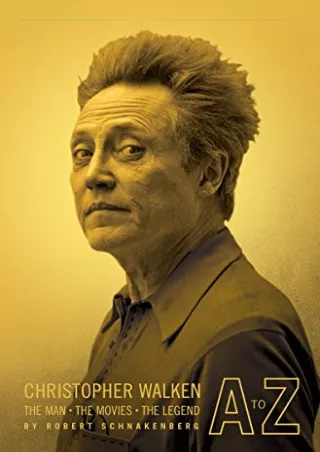 PDF/BOOK Christopher Walken A to Z: The Man, the Movies, the Legend