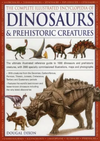 (PDF/DOWNLOAD) The Complete Illustrated Encyclopedia of Dinosaurs & Prehistoric