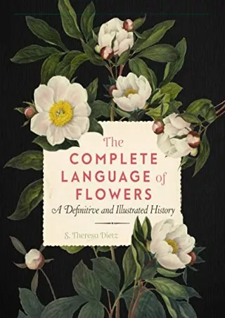 _PDF_ The Complete Language of Flowers: A Definitive and Illustrated History (Vo
