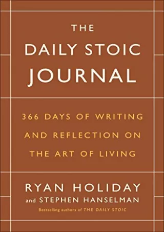 PDF/BOOK The Daily Stoic Journal: 366 Days of Writing and Reflection on the Art