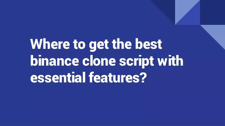 where to get the best binance clone script with essential features