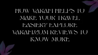 How Varafi Helps to Make Your Travel Easier Explore Varafi.com reviews to Know More (2)
